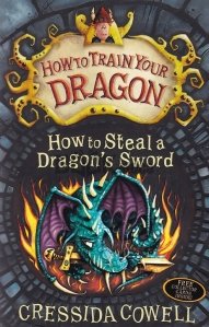 How to Steal a Dragon's Sword / Cum sa furi sabia unui dragon