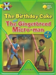 The Birthday Cake and The Gingerbread Micro-Man