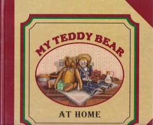 My Teddy Bear at Home