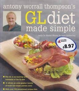 Antony Worrall Thompson's GL Diet Made Simple