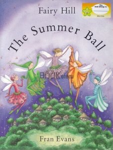 Fairy Hill. The Summer Ball