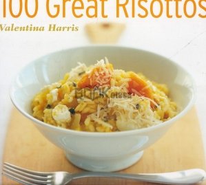 100 Great Risottos