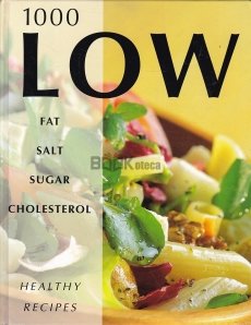 1000 Low Fat Salt Sugar Cholesterol