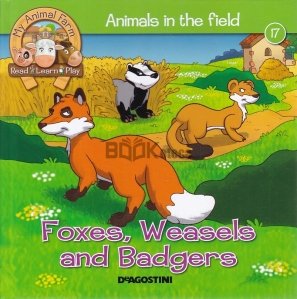 Foxes, Weasels and Badgers