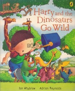 Harry and the Dinosaurs go Wild