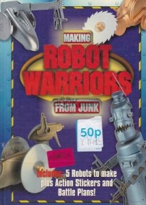 Making Robot Warriors from Junk
