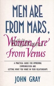Men are from Mars, women are from Venus