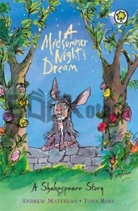 Shakespeare Story: A Midsummer Night's Dream