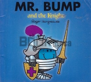 Mr. Bump And The Knight