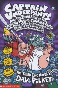 Captain Underpants and the Invasion of the Incredibly Naughty Cafeteria Ladies From Outer Space
