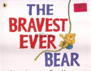 The Bravest Ever Bear