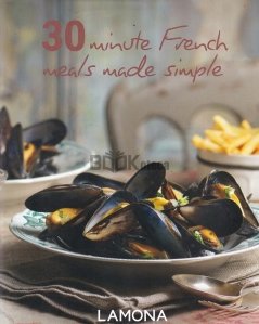 30 Minute French Meals Made Simple