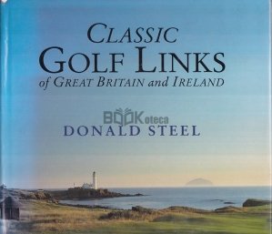 Classic Golf Links of Great Britain and Ireland