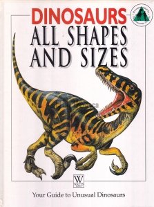 Dinosaurs : All Shapes and Sizes