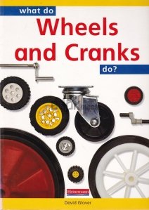 What Do Wheels and Cranks Do?