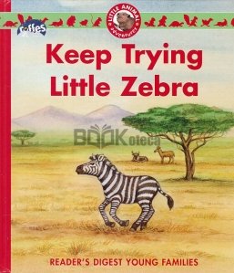 Keep Trying Little Zebra
