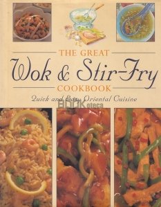 The Great Wok and Stir-Fry Cookbook