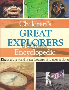 Children`s Great Explorers Encyclopedia