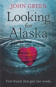 Looking for Alaska / Cautand-o pe Alaska