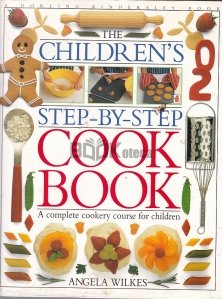 The Children's Step by Step Cookbook