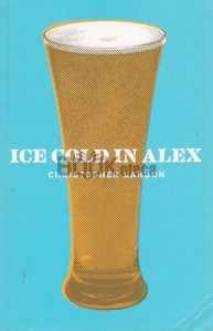 Ice cold in Alex / Rece ca gheata in Alex