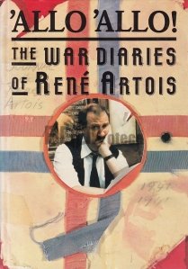 'Allo 'allo! The war diries of Rene Artois