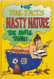 Foul Facts. Nasty Nature