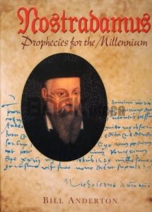 Nostradamus: Prophecies for the New Millenium