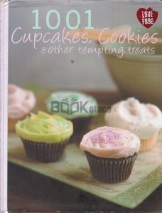 1001 Cupcakes, Cookies and Other Tempting Treats