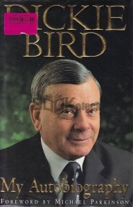Dickie Bird. My Autobiography