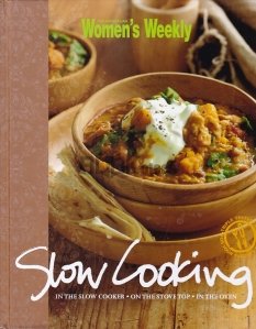 Slow Cooking - The Australian Women's Weekly