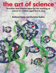 Activities and Creative Ideas for the Teaching of Science to Children Aged Five to Nine