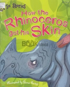 How to Rhinoceros Got His Skin