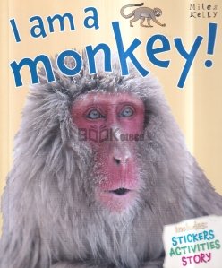 I am a  Monkey!