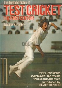 The Illustrated History of Test Cricket