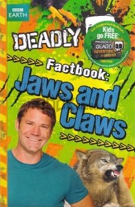 Deadly Factbook: Jaws and Claws