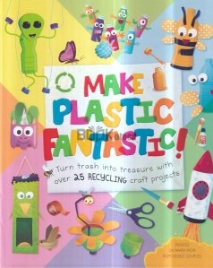Make Plastic Fantastic!