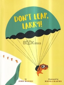 Don't Leap, Larry!