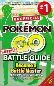The Unofficial Pokemon GO Battle Guide
