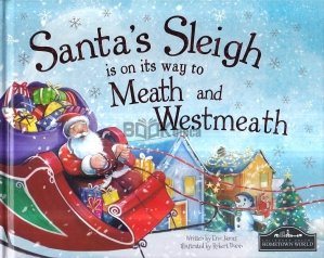 Santa's Sleigh is on its Way to Meath and Westmeath