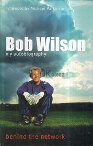 Bob Wilson: Behind the Network