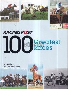 Racing Post: 100 Greatest Races