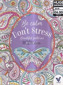 Be Calm. Don't Stress
