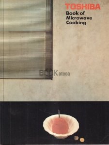 Toshiba Book of Microwave Cooking