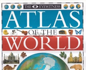 The Eyewitness Atlas of the World