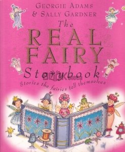 The Real Fairy Storybook / Cartea cu istoriile unei zane adevarate - Povesti pe care zanele le spun singure