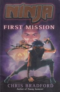 Ninja. First Mission