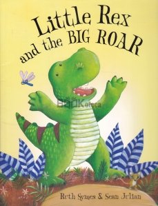 Little Rex and the Big Roar