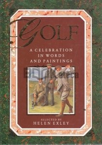 Golf: A Celebration in Words and Paintings