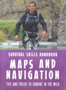 Survival Skills Handbook: Maps and Navigation
